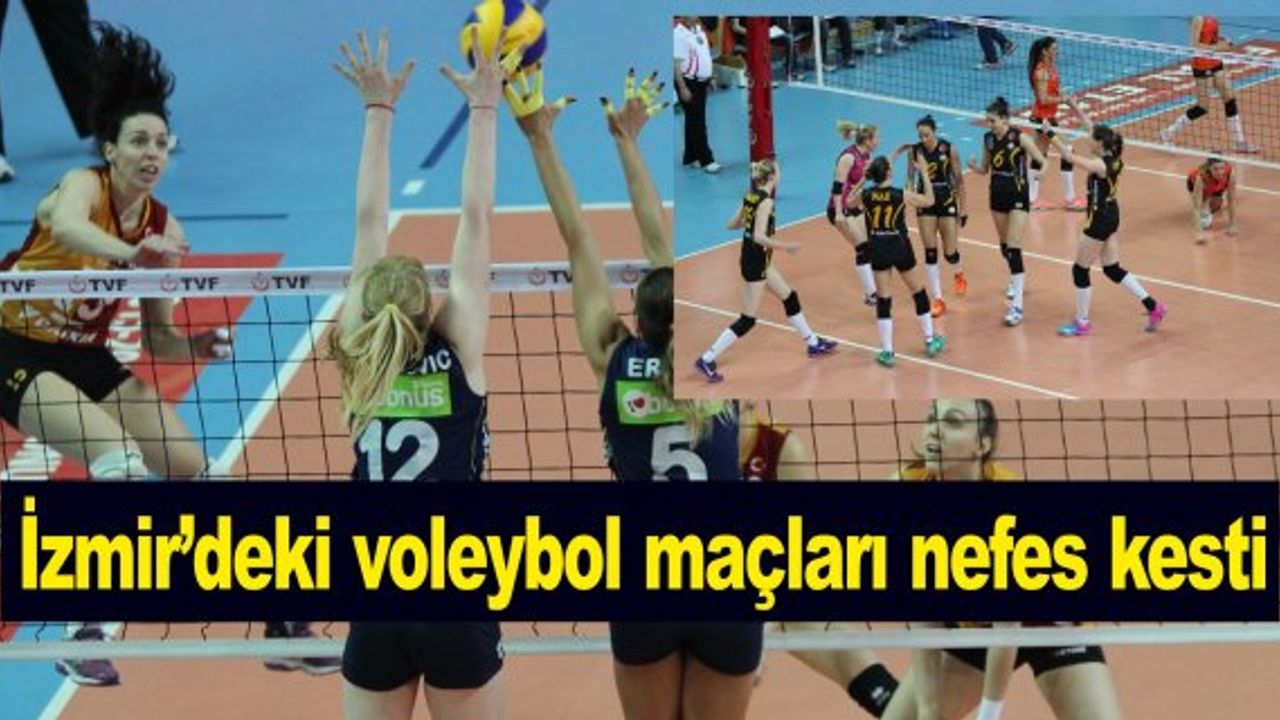 İzmir'deki Final Maçları Nefes Kesti