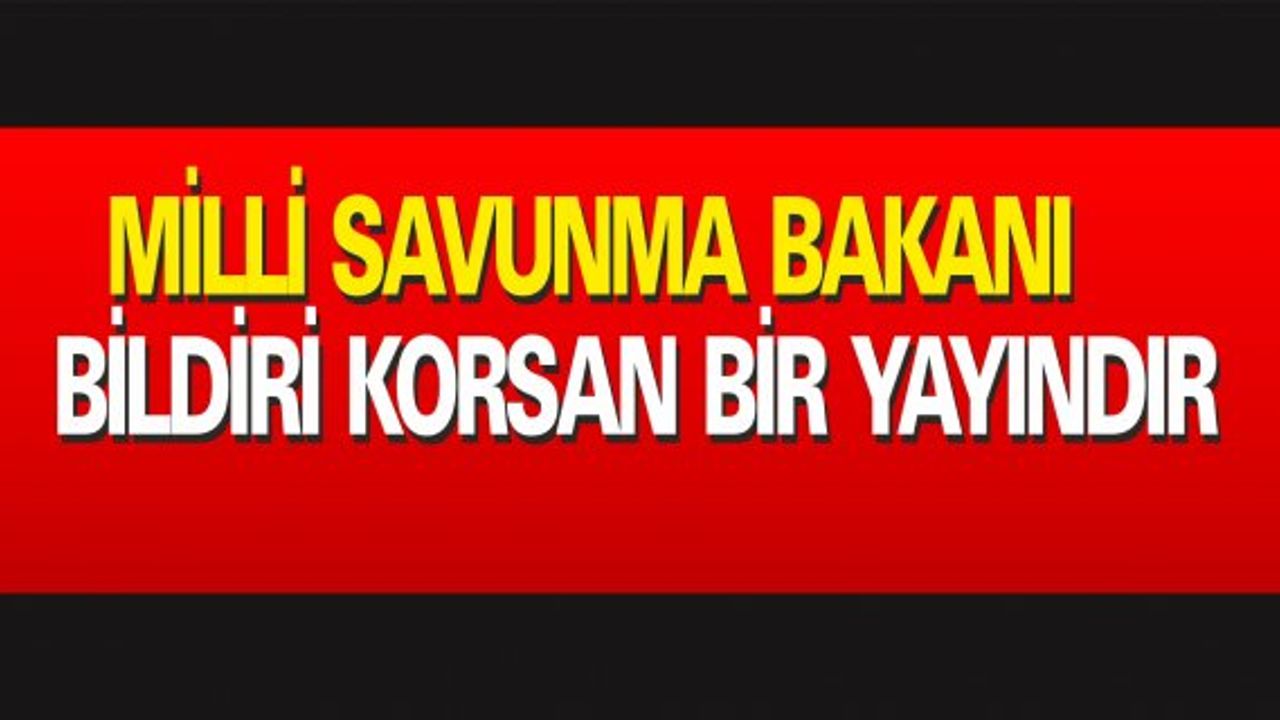 Milli Savunma Bakanlığından Korsan Açıklaması
