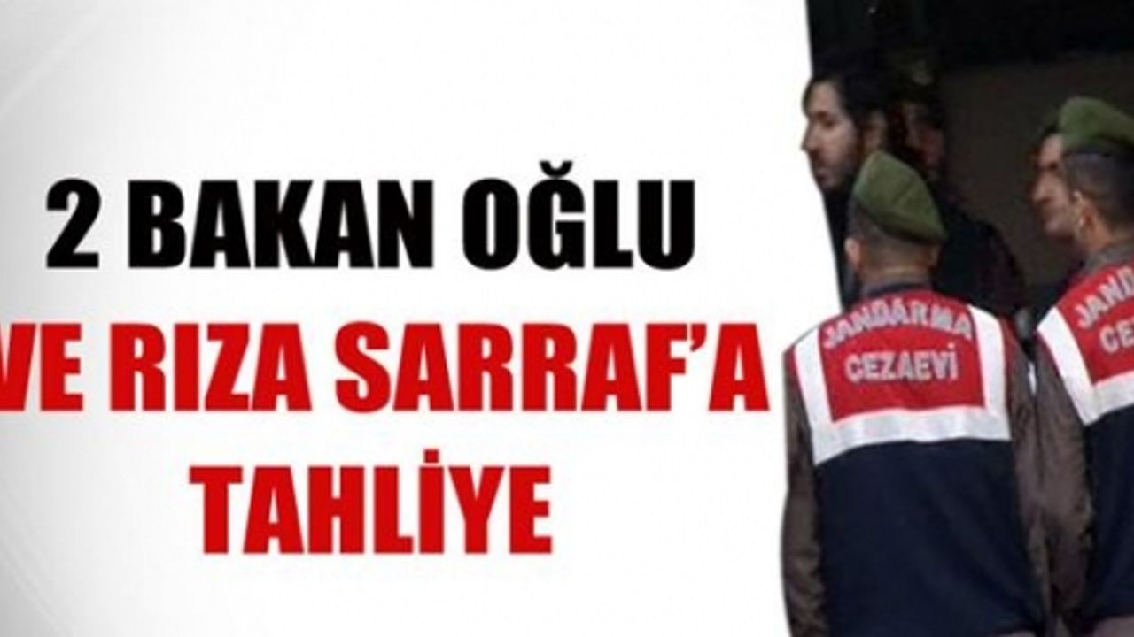 Rıza Sarraf, Barış Güler ve Kaan Çağlayan için tahliye