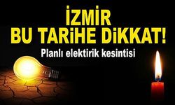İzmir'de Bildirimli Elektrik Kesintileri