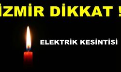 İzmir'de Bildirimli Elektrik Kesintisi