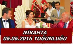 Nikahta, 06.06.2016 yoğunluğu