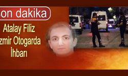 Polisi Harekete Geçiren İhbar "Atalay Filiz İzmir Otogarında Görüldü"