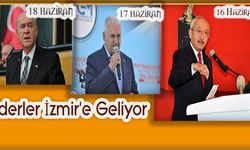 Siyasi Liderler İzmir'e Akın Edecek