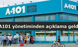 A101 yönetiminden açıklama geldi