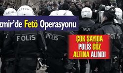 İzmir'de Fetöcü Polislere Operasyon