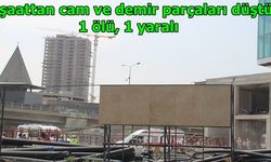 İzmir'de inşaattan cam ve demir parçaları düştü