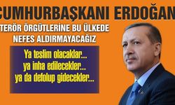 Erdoğan; Bundan Sonra Biz Yok Edeceğiz