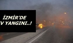İzmir'de ev yangını korkuttu