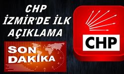 CHP İzmir'de İlk Açıklama