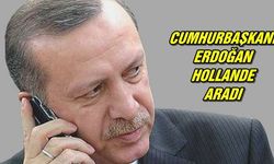 Erdoğan'dan Hollande'a Telefon
