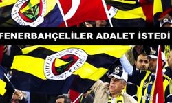 Fenerbahçe Herkes İçin Adalet İstedi