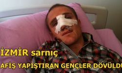 Gaziemir'de Ak Parti afişi asan gençler öldüresiye dövüldü 