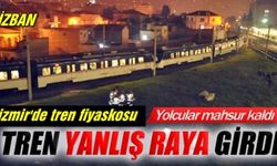 İzban'da Yanlış Ray Fiyaskosu