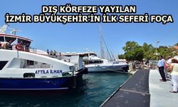 İzmir Büyükşehir'in İlk Seferi Foça 