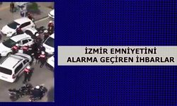 İzmir Emniyetini Alarma Geçiren İhbarlar 
