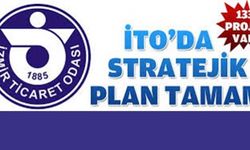 İzmir Ticaret Odası'nın Stratejik Planı Tamamlandı 
