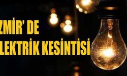 İzmir'de 2 Gün Elektrik Kesintisi