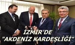 İzmir'de “Akdeniz Kardeşliği”