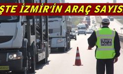 İzmir'de Araç Sayısı Kaç