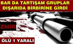 İzmir'de Bar Kavgası Kanlı Bitti