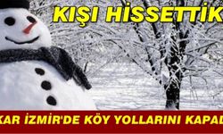 İzmir'de Kar Köy Yollarını Kapattı
