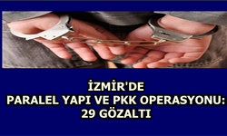 İzmir'de Operasyon: 29 Gözaltı 