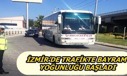 İzmir'de Trafikte Bayram Yoğunluğu Başladı 