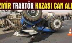 İzmir'de Traktör Kazası Can Aldı