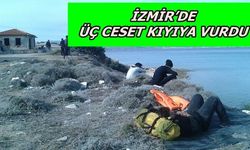 İzmir'de üç ceset kıyıya vurdu 