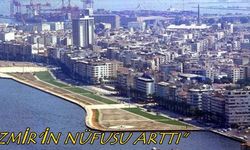 İzmir'in Nüfusu Arttı 