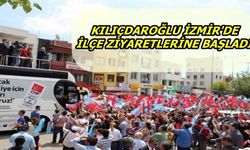 Kılıçdaroğlu İzmir'de İlçe Ziyaretlerine Başladı