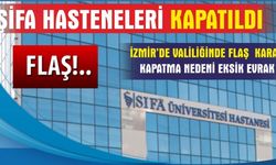 İzmir Şifa Hastanelerine Kapatma Şoku