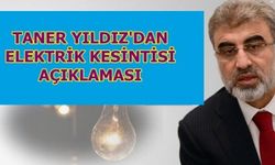 Taner Yıldız’dan elektrik kesintisi açıklaması