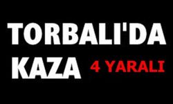 Torbalı'da kaza: 4 yaralı 
