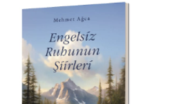 Mehmet Ağca’dan Yeni Kitap: “Engelsiz Ruhunun Şiirleri”
