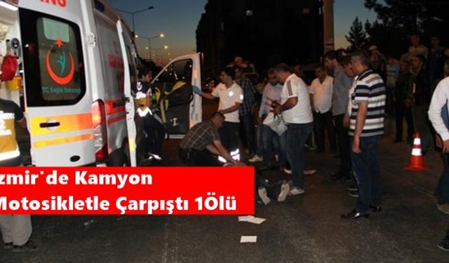 Kamyonla Motosiklet Çarpıştı