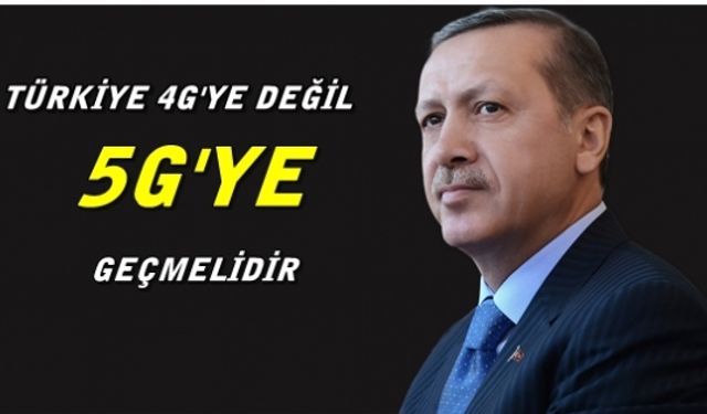 Türkiye 5G'yi Beklemeli