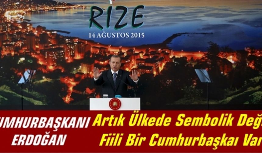 Cumhurbaşkanı Rize'de Konuştu