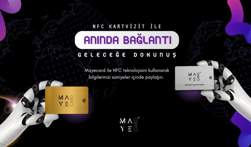 Maye Card İle Geleceğe Bir Dokunuşla Bağlanın!