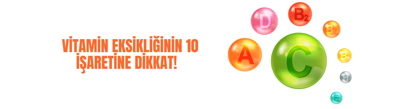 “Vitamin eksikliğidir” deyip geçmeyin!